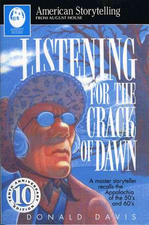 Listening for the Crack of Dawn de Donald Davis