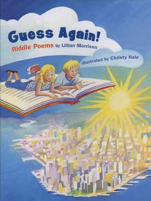 Guess Again!: Riddle Poems de Lillian Morrison