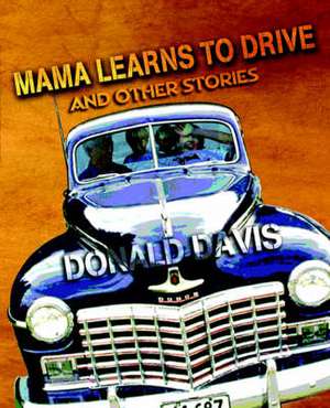 Mama Learns to Drive de Donald Davis