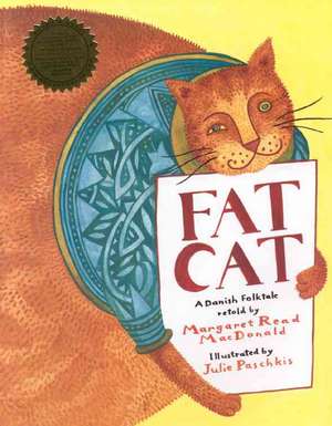 Fat Cat: A Danish Folktale de Margaret Read MacDonald