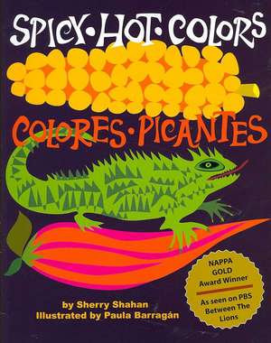 Spicy Hot Colors: Colores Picantes de Sherry Shahan