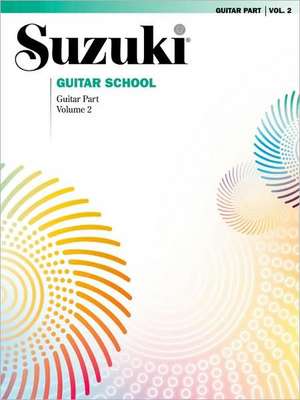 Suzuki Guitar School, Vol 2 de Seth Himmelhoch