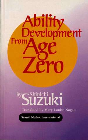 Ability Development from Age Zero de Shinichi Suzuki