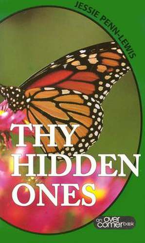 Thy Hidden Ones de Jessie Penn-Lewis