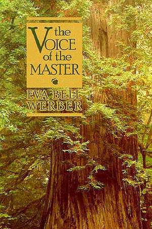 Voice of the Master de Eva Bell Werber