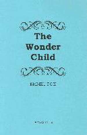 The Wonder Child #4 de Emmet Fox