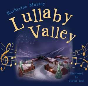 Lullaby Valley de Katherine Murray