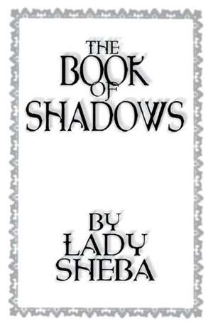 The Book of Shadows de Lady Sheba