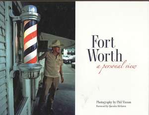 Fort Worth: A Personal View de Quentin McGown