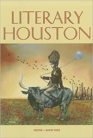 Literary Houston de David Theis