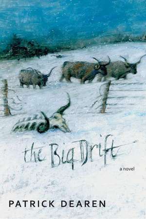 The Big Drift de Patrick Dearen