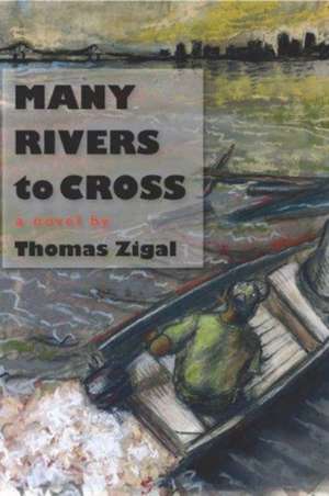 Many Rivers to Cross de Thomas Zigal