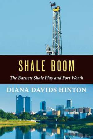 Shale Boom de Diana Davids Hinton