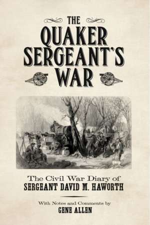 The Quaker Sergeant's War de Gene Allen