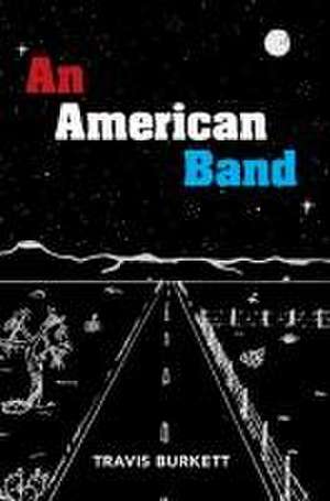 An American Band de Travis Burkett