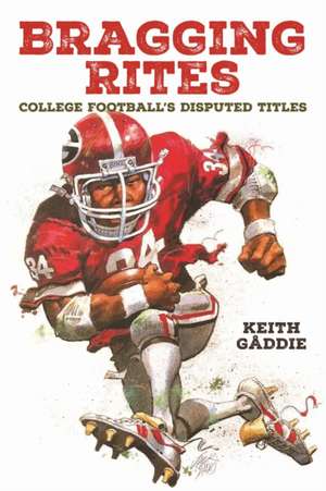 Bragging Rites de Keith Gåddie