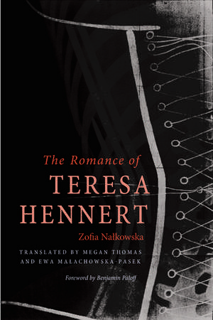 The Romance of Teresa Hennert de Zofia Nalkowska