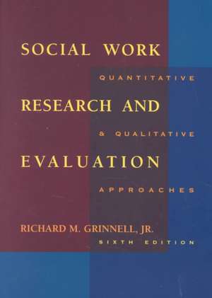 SOCIAL WORK RESEARCH AND EVALUATION de Jr. Richard Grinnell