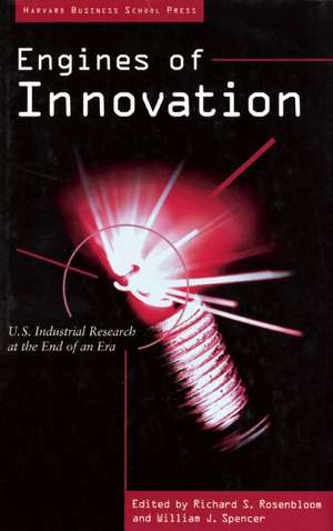 Engines of Innovation: U.S. Industrial Research at the End of an Era de Richard S. Rosenbloom