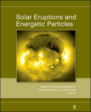 Solar Eruptions and Energetic Particles de N Gopalswamy