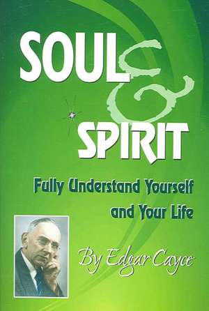 Soul & Spirit de Edgar Cayce