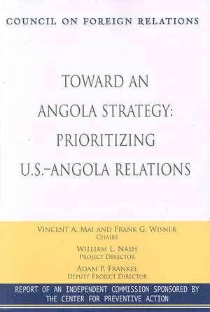 Toward an Angola Strategy: Prioritizing U.S.-Angola Relations de Vincent A. Mai