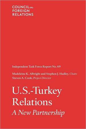 U.S-Turkey Relations: A New Partnership de Madeleine K. Albright