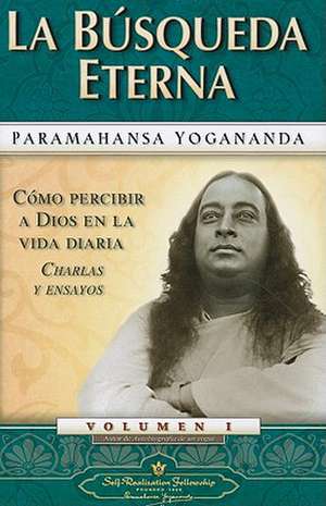 La Busqueda Eterna de Paramhansa Yogananda