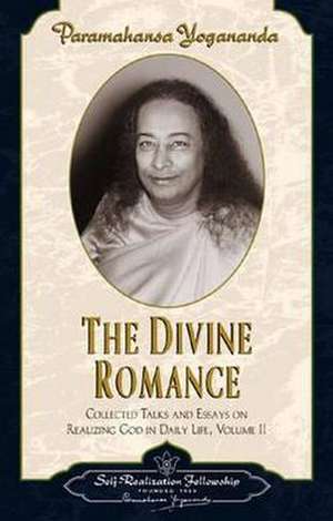 The Divine Romance de Paramahansa Yogananda