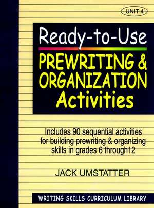 Ready–to–Use Prewriting and Organization Activitie Prewriting & Organization Activities Unit 4 de J Umstatter