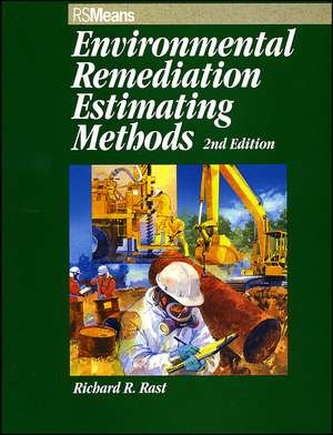 Environmental Remediation Estimating Methods 2e de Rast