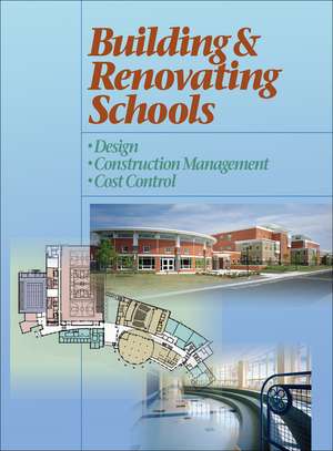 Building and Renovating Schools and Design, Construction Management, Cost Control de J Macaluso