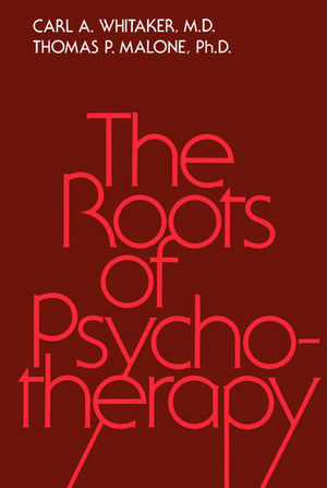 Roots Of Psychotherapy de Carl A. Whitaker