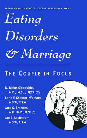 Eating Disorders And Marriage: The Couple In Focus Jan B. de D. Blake Woodside