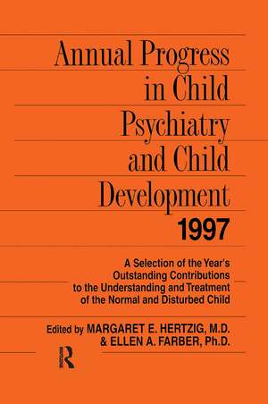 Annual Progress in Child Psychiatry and Child Development 1997 de Margaret E. Hertzig