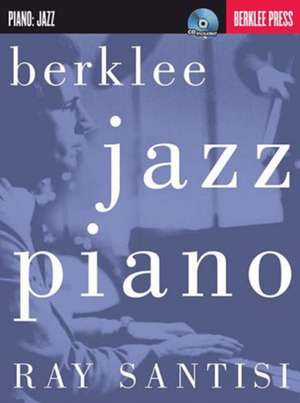 Berklee Jazz Piano de Ray Santisi