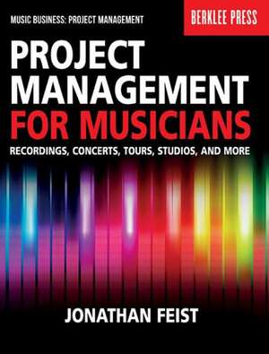 Project Management for Musicians de Jonathan Feist