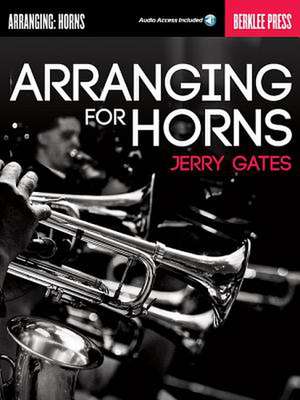 Arranging for Horns by Jerry Gates Book/Online Audio de Jerry Gates