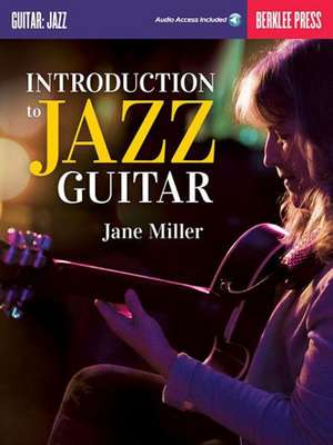 Introduction to Jazz Guitar (Book/Online Audio) de Jane Miller