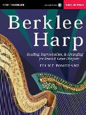 Berklee Harp Reading, Improvisation, & Arranging for Pedal & Lever Harpists - Book/Online Audio de Felice Pomeranz