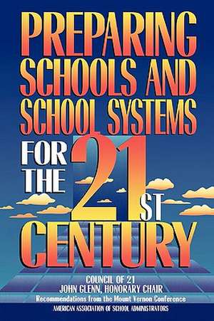 Preparing Schools and School Systems for the 21st Century de Frank B. Withrow