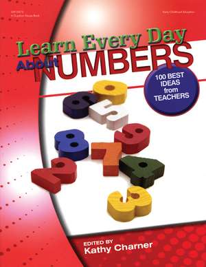 Null Learn Every Day about Numbers: 100 Best Ideas from Teachers de Kathy Charner