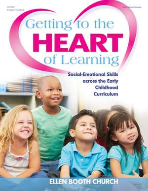 Getting to the Heart of Learning de Ellen Booth Church