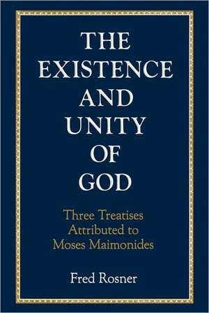 Existence and Unity of God de Fred Rosner