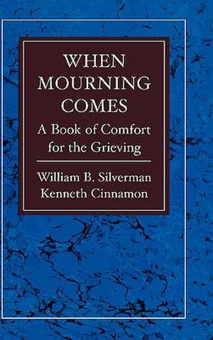 When Mourning Comes de William B. Silverman