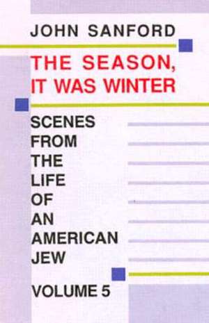 The Season, It Was Winter de John B. Sanford