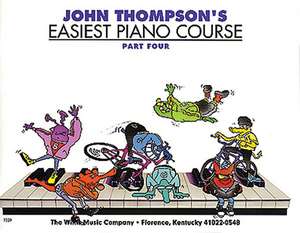 John Thompson's Easiest Piano Course Part 4 de John Thompson