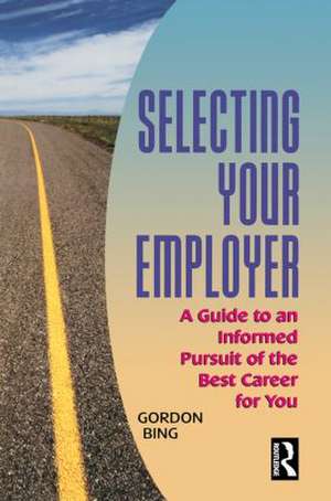 Selecting Your Employer de Gordon Bing