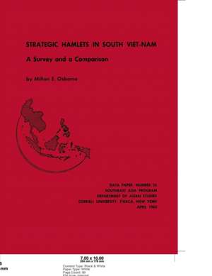 Strategic Hamlets in South Vietnam – A Survey and Comparison de Milton E. Osborne