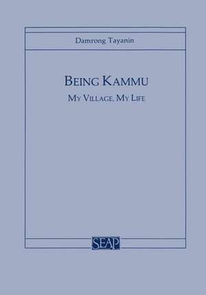 Being Kammu – My Village, My Life de Damrong Tayanin